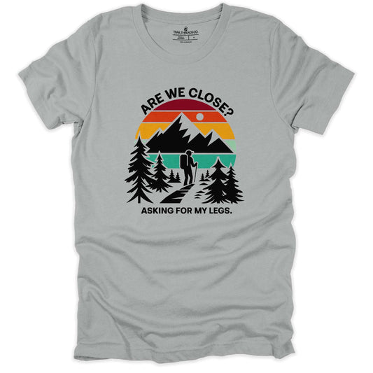 Are We Close? T-Shirt