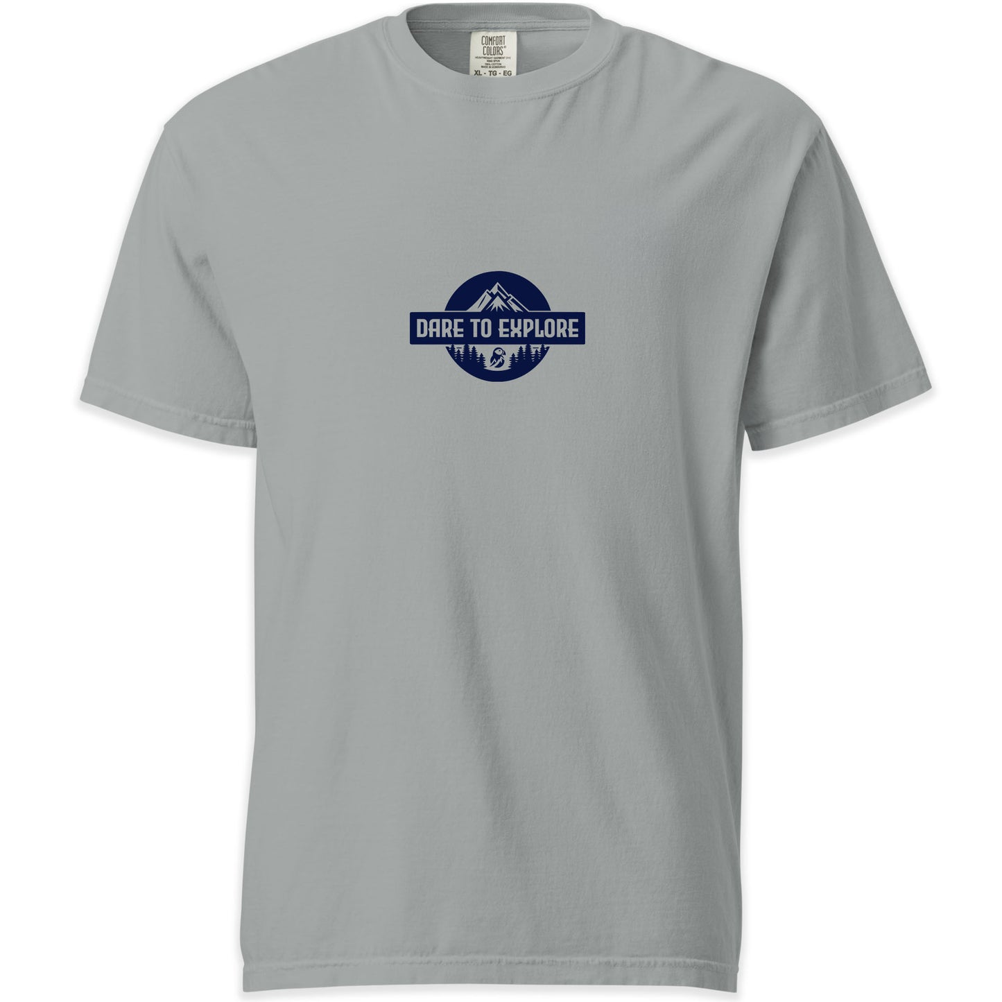 Dare to Explore Comfort Colors T-shirt