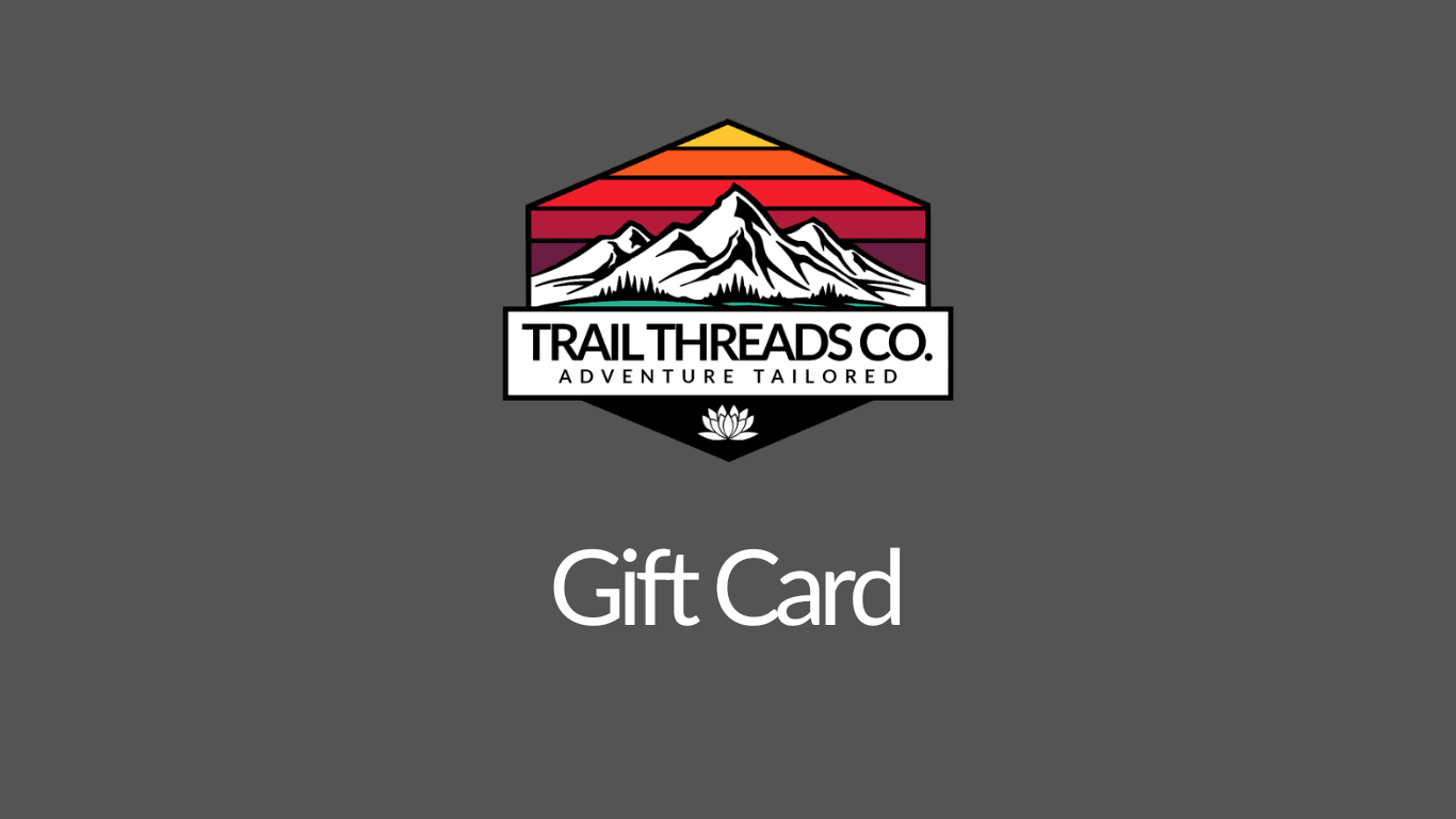 Trail Threads Co. Gift Card - Fuel Their Next Adventure! - Trail Threads Co.